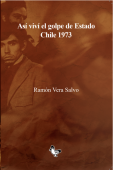 Imagen pequeña de portada de Así viví el golpe de Estado Chile 1973